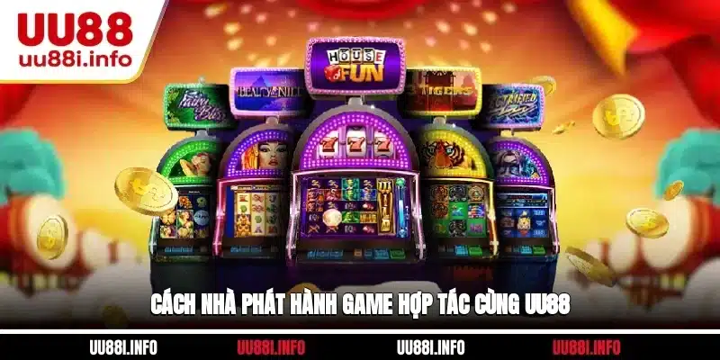 Cách nhà phát hành game hợp tác cùng UU88