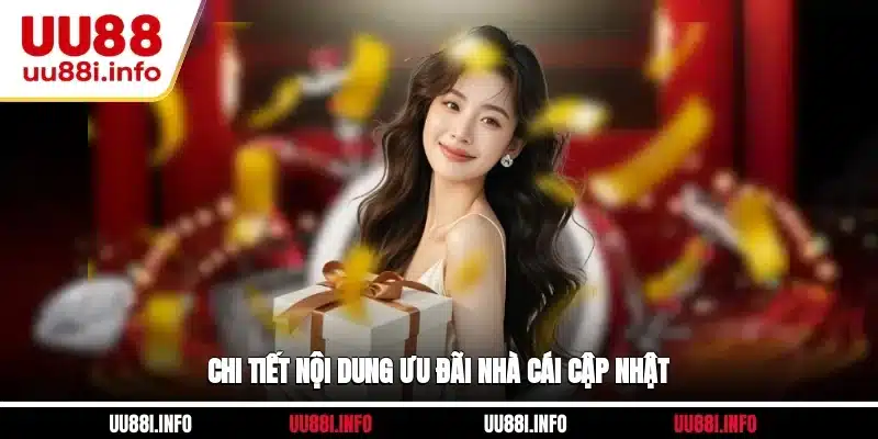 Chi tiết nội dung ưu đãi nhà cái cập nhật