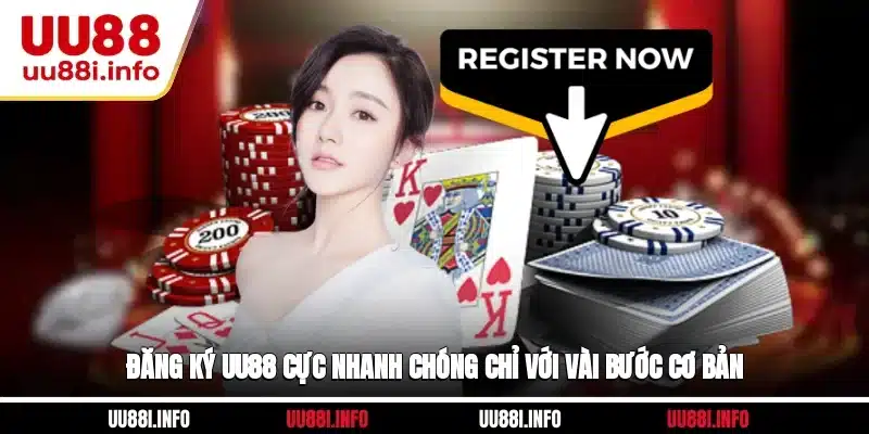 Đăng Ký UU88 Cực Nhanh Chóng Chỉ Với Vài Bước Cơ Bản