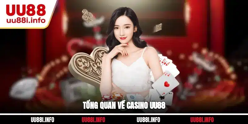Tổng quan về Casino UU88